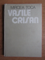 Anticariat: Mircea Toca - Vasile Crisan