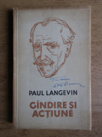 Paul Langevin - Gandire si actiune
