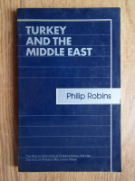 Philip Robins - Turkey and the Middle East