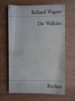 Richard Wagner - Die Walkure