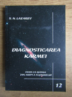 S. N. Lazarev - Diagnosticarea karmei, vol 12. Viata ca bataia din aripi a fluturelui