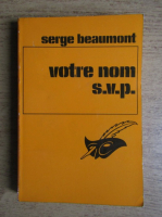 Serge Beaumont - Votre nom s.v.p