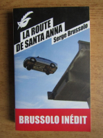 Serge Brussolo - La route de Santa Anna