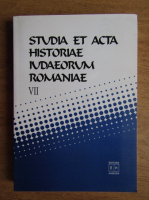 Studia et acta historiae iudaeorum romaniae (volumul 7)