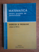 Vasile Pop - Matematica pentru grupele de performanta. Exercitii si probleme pentru clasa a VIII-a