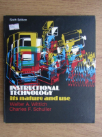 Walter Wittich - Instructional technology, its nature and use 