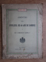Amintiri despre jubileul de 40 de ani de domnie a M. S. Regelui Carol I (1906)