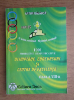 Artur Balauca - 1001 probleme semnificative. Olimpiade, concursuri si centre de excelenta (2007)