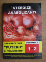 Boris Liuber - Steroizii anabolizanti. Farmacologia puterii si frumusetii (volumele 1, 2)