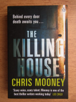 Chris Mooney - The killing house