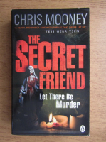 Chris Mooney - The secret friend