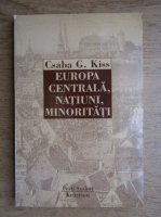 Anticariat: Csaba G. Kiss - Europa centrala, natiuni minoritati