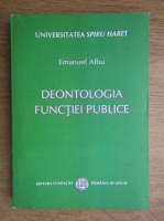 Emanuel Albu - Deontologia functiei publice