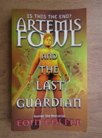Eoin Colfer - Artemis Fowl and the last guardian