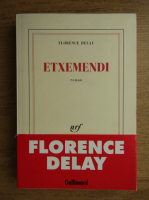 Florence Delay - Etxemendi