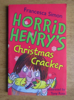 Anticariat: Francesca Simon - Horrid Henry's. Christmas Cracker