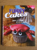 Funny cakes. Idei creative pentru pofticiosi
