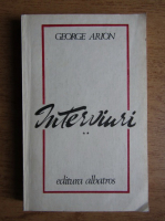 Anticariat: George Arion - Interviuri (volumul 2)