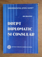 Ion Diaconu - Drept diplomatic si consular