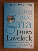 James Lovelock - The vanishing face of Gaia. A final warning