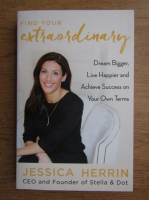 Jessica Herrin - Find your extraordinary