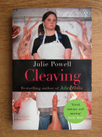 Julie Powell - Cleaving. A story of marriage, meat and obsession