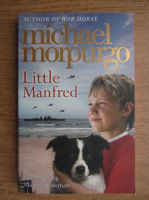 Michael Morpurgo - Little Manfred