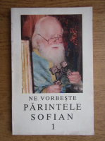 Ne vorbeste Parintele Sofian