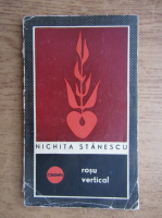Anticariat: Nichita Stanescu - Rosu vertical 