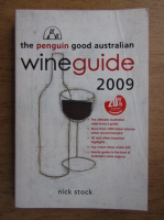 Nick Stock - The penguin good australian wine guide 2009