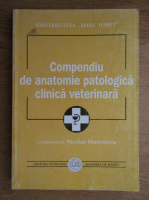 Nicolae Manolescu - Compendiu de anatomie patologica clinica veterinara