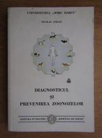Nicolae Stefan - Diagnosticul si prevenirea zoonozelor