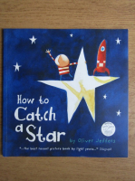 Oliver Jeffers - How to catch a star