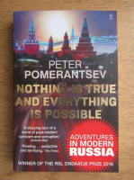 Peter Pomerantsev - Nothing is true and everything is possible