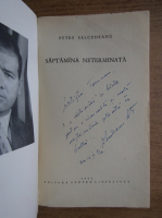 Petre Salcudeanu - Saptamana neterminata (cu autograful autorului)