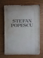 Anticariat: Stefan Popescu (album, exemplarul 1305, cu semnatura artistului, 1947)