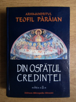 Teofil Paraian - Din ospatul credintei (editia a II-a)
