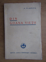 Alexandru Vlahuta - Din goana vietii (1943)