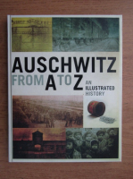 Auschwitz from A to Z, an illustrated history