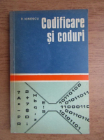 Dan Ionescu - Codificare si coduri