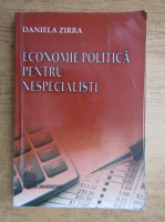 Daniela Zirra - Economie politica pentru nespecialisti