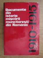 Documente din istoria miscarii muncitoresti din Romania 1910-1915