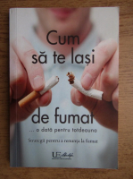 Edgar Turm - Cum sa te lasi de fumat o data pentru totdeauna
