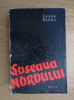 Eugen Barbu - Soseaua Nordului