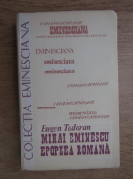 Eugen Todoran - M. Eminescu. Epopeea romana 