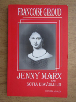 Anticariat: Francoise Giroud - Jenny Marx sau sotia diavolului