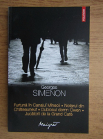 Georges Simenon - Furtuna in Canalul Manecii. Notarul din Chateauneuf. Dubiosul domn Owen. Jucatorii de la Grand Cafe