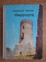 Gheorghe Tomozei - Targoviste 