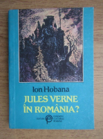 Ion Hobana - Jules Verne in Romania? 