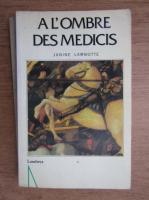 Janine Lambotte - A l'ombre des Medicis